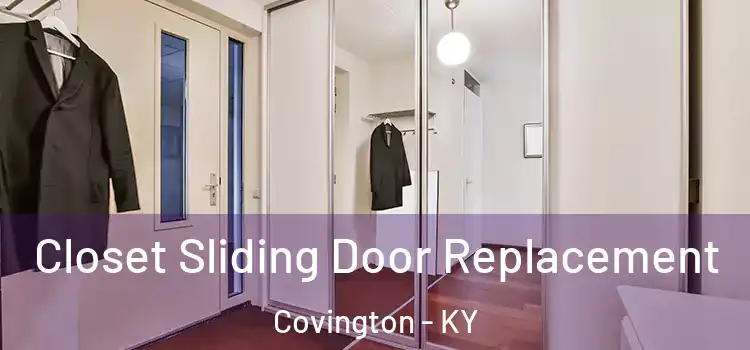Closet Sliding Door Replacement Covington - KY