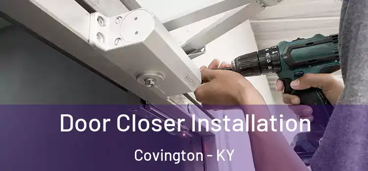 Door Closer Installation Covington - KY