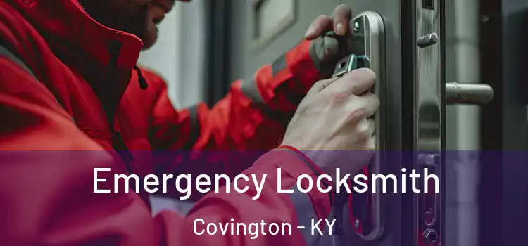 Emergency Locksmith Covington - KY