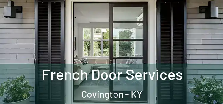 French Door Services Covington - KY