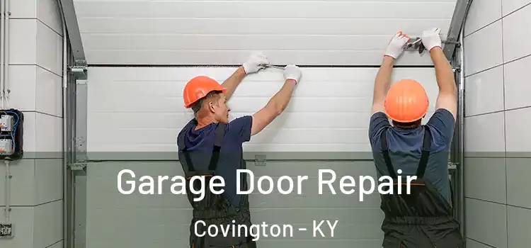  Garage Door Repair Covington - KY