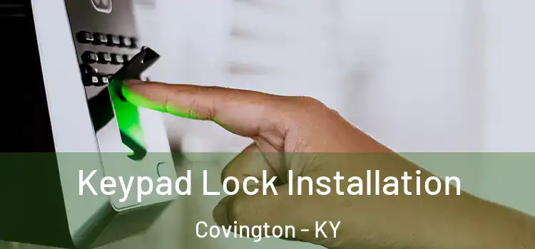 Keypad Lock Installation Covington - KY
