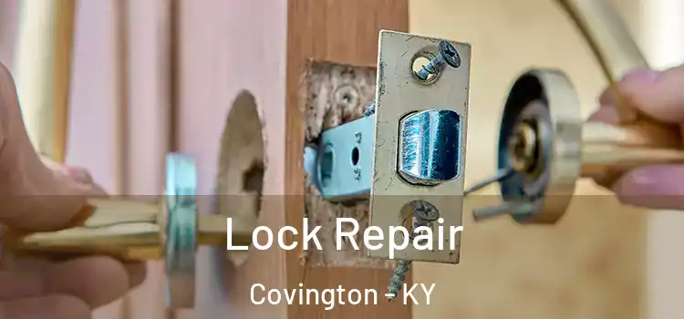 Lock Repair Covington - KY
