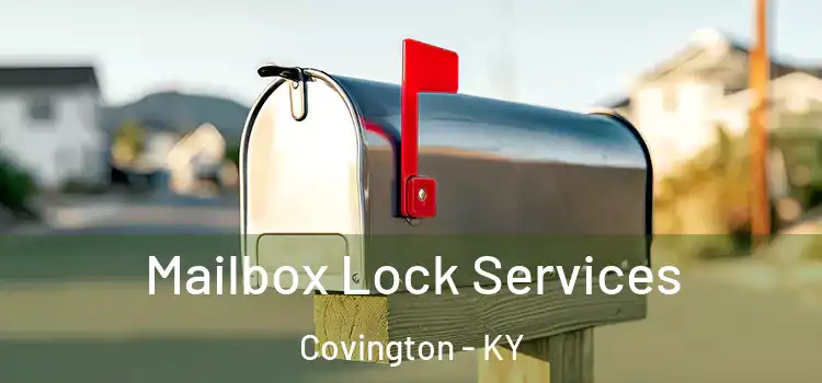 Mailbox Lock Services Covington - KY