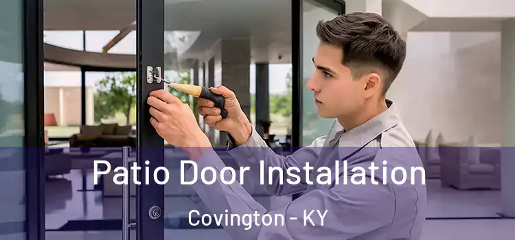 Patio Door Installation Covington - KY