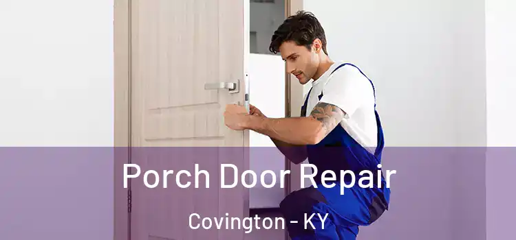  Porch Door Repair Covington - KY