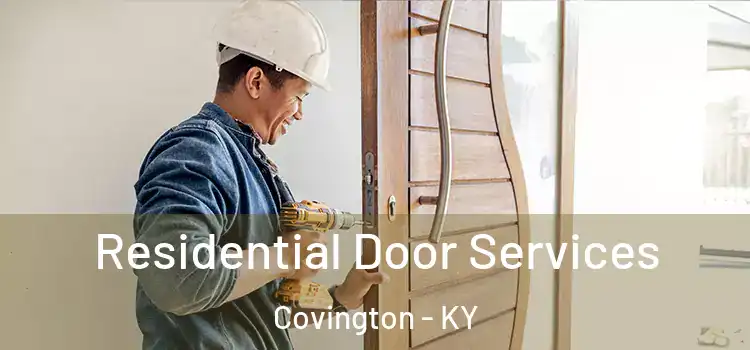 Residential Door Services Covington - KY