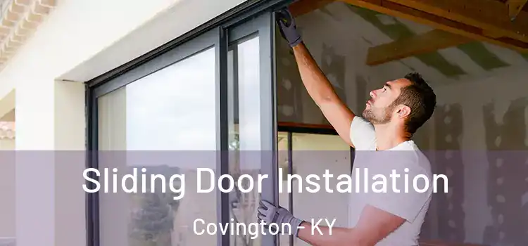 Sliding Door Installation Covington - KY