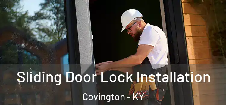 Sliding Door Lock Installation Covington - KY