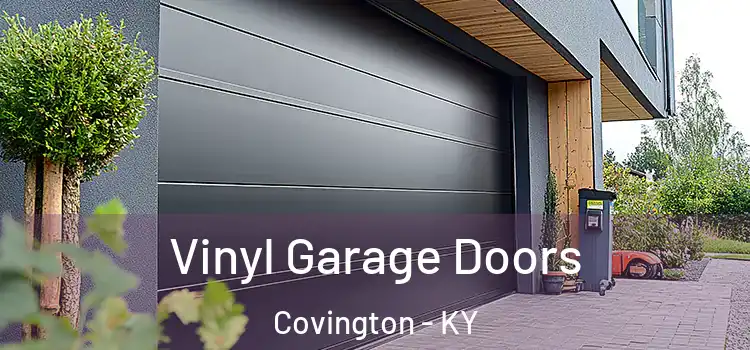  Vinyl Garage Doors Covington - KY