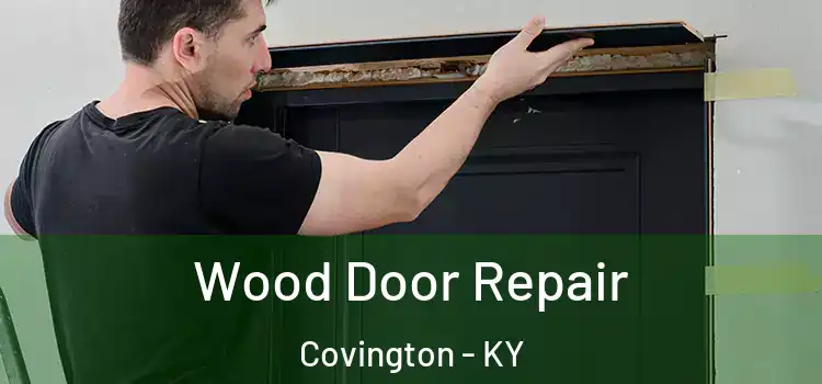  Wood Door Repair Covington - KY